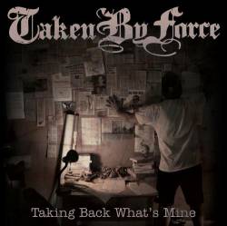 Taken By Force (USA-2) : Taking Back What’s Mine